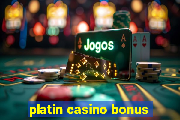 platin casino bonus